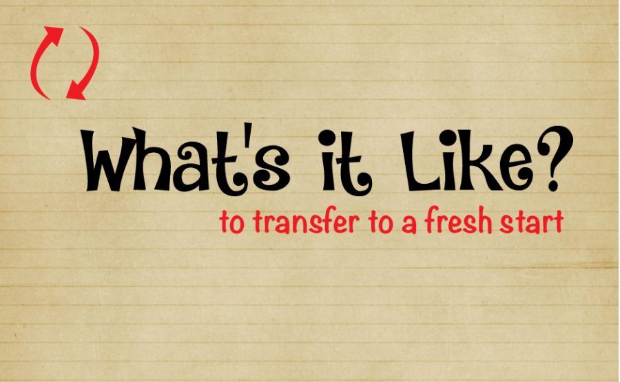 Whats It Like? To transfer to a fresh start