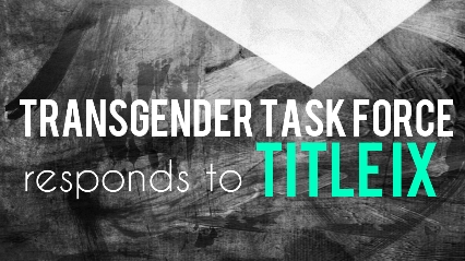 Transgender Task Force responds to Title IX ruling