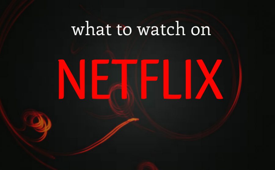 What to Watch on Netflix