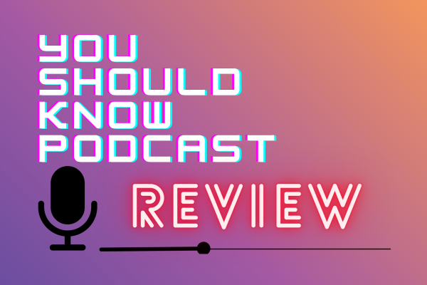 You Should Know Podcast Review