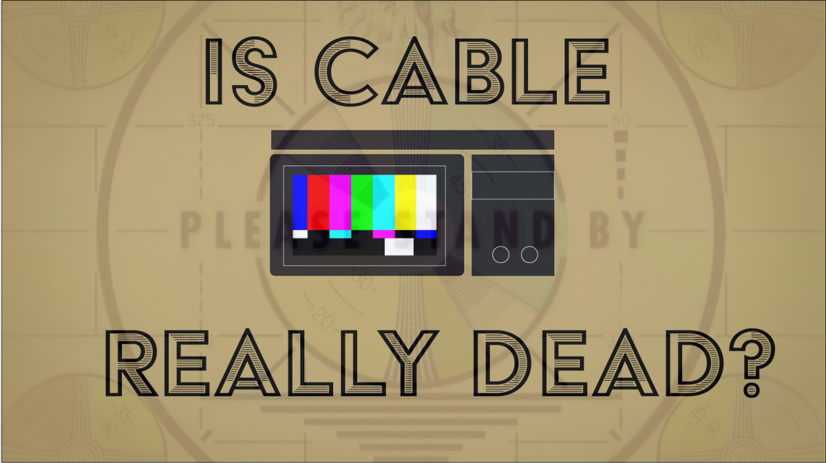 Cable Tv still has a place in society